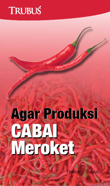 Agar produksi cabai meroket [sumber elektronis]