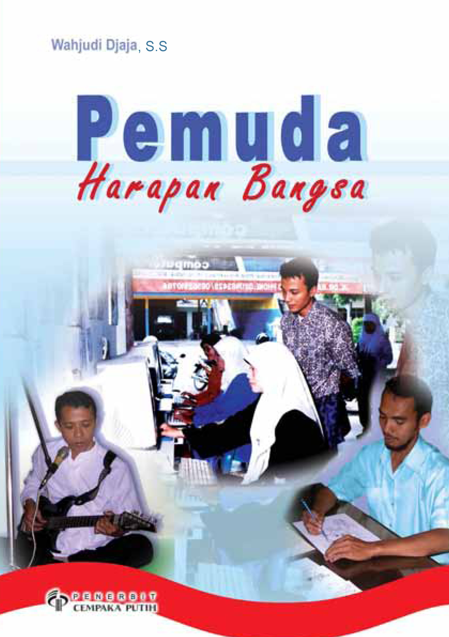 Pemuda harapan bangsa [sumber elektronis]