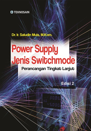 Power supply jenis switchmode [sumber elektronis] : perancangan tingkat lanjut