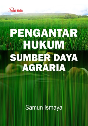 Pengantar hukum sumber daya agraria [sumber elektronis]