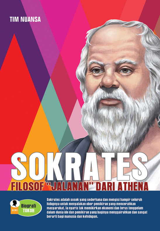 Sokrates : filosof jalanan dari Athena [sumber elektronis]