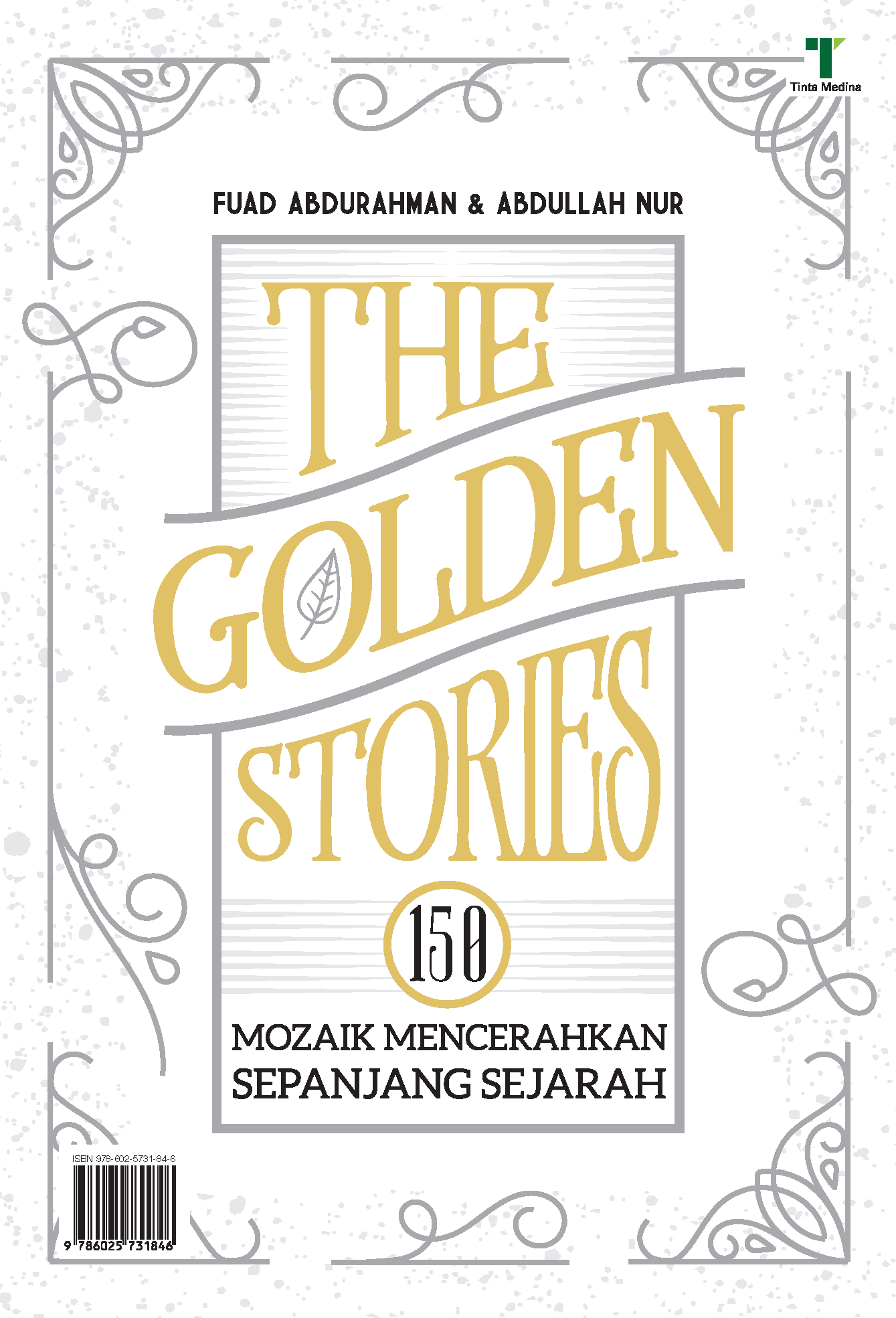 The golden stories [sumber elektronis] : 150 mozaik mencerahkan sepanjang sejarah