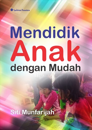 Mendidik anak dengan mudah [sumber elektronis]