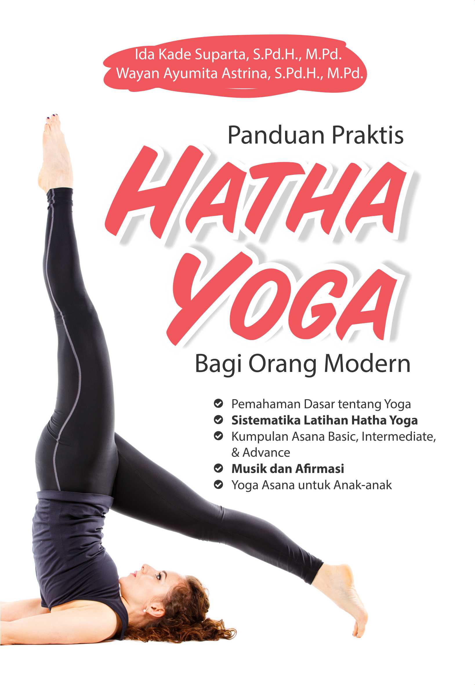 Panduan praktis hatha yoga bagi orang modern [sumber elektronis]