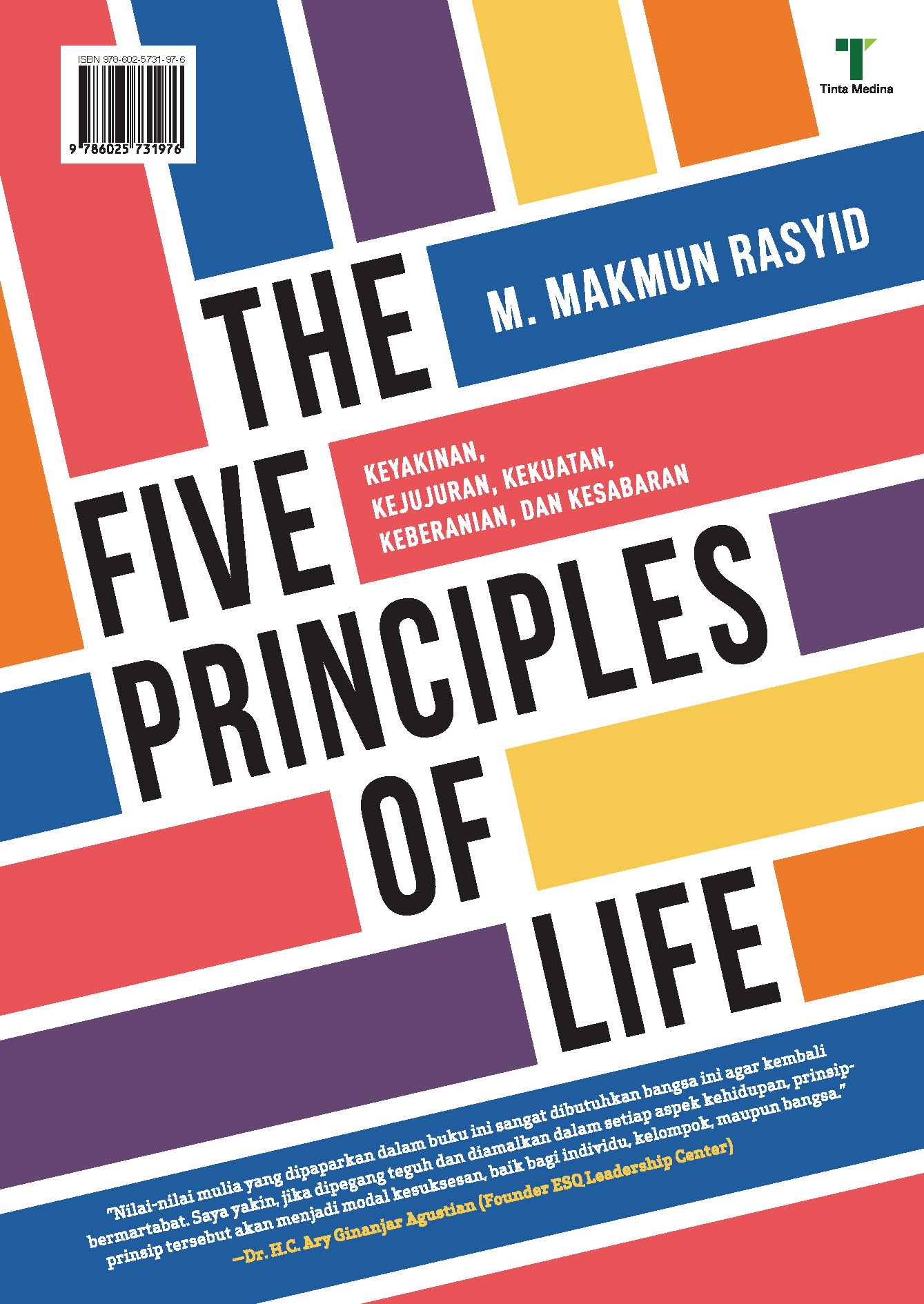 The five principles of life [sumber elektronis] : keyakinan, kejujuran, kekuatan, keberanian, dan kesabaran