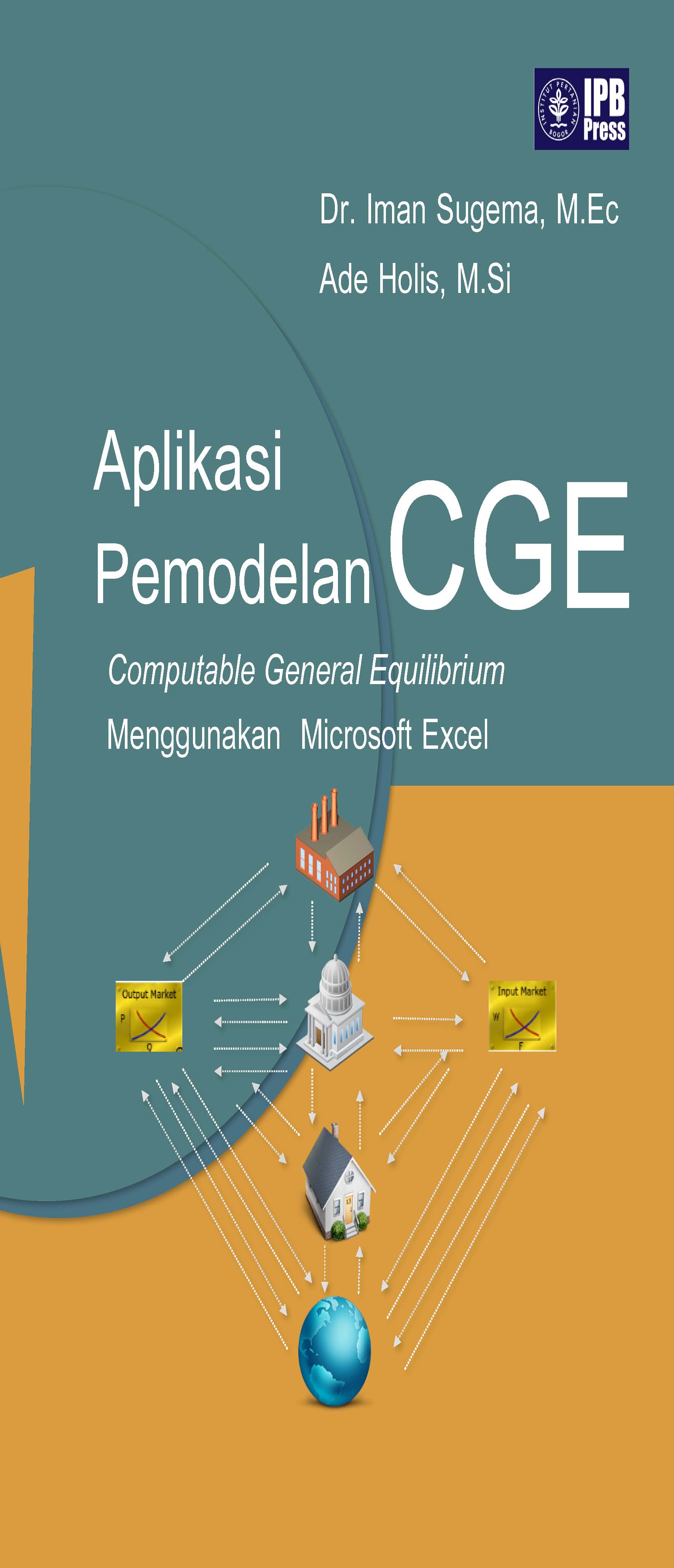 Aplikasi Pemodelan Computable General Equilibrium (CGE) Menggunakan Microsoft Excel [sumber elektronis]