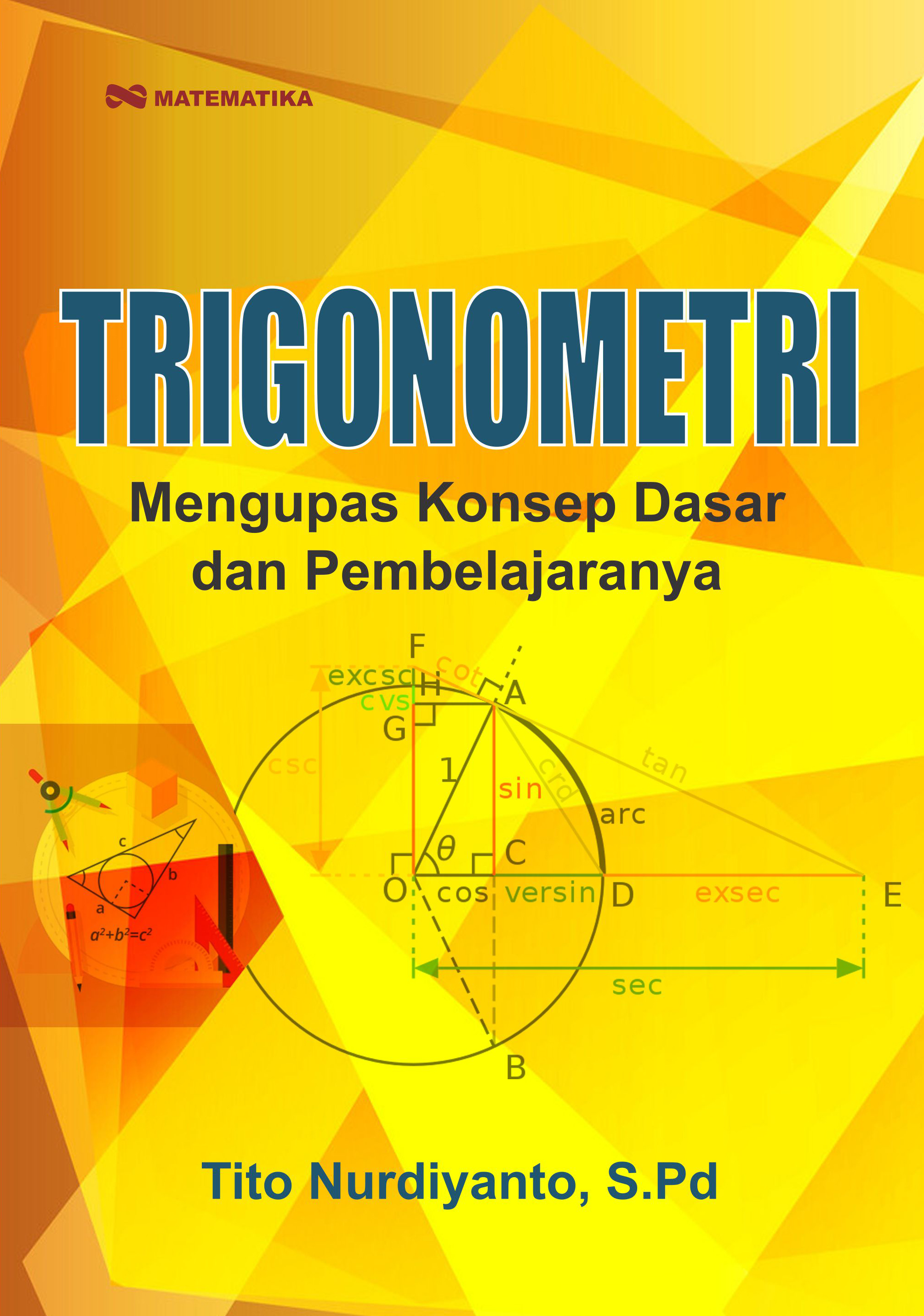 Trigonometri [sumber elektronis] : mengupas konsep dasar dan pembelajarannya