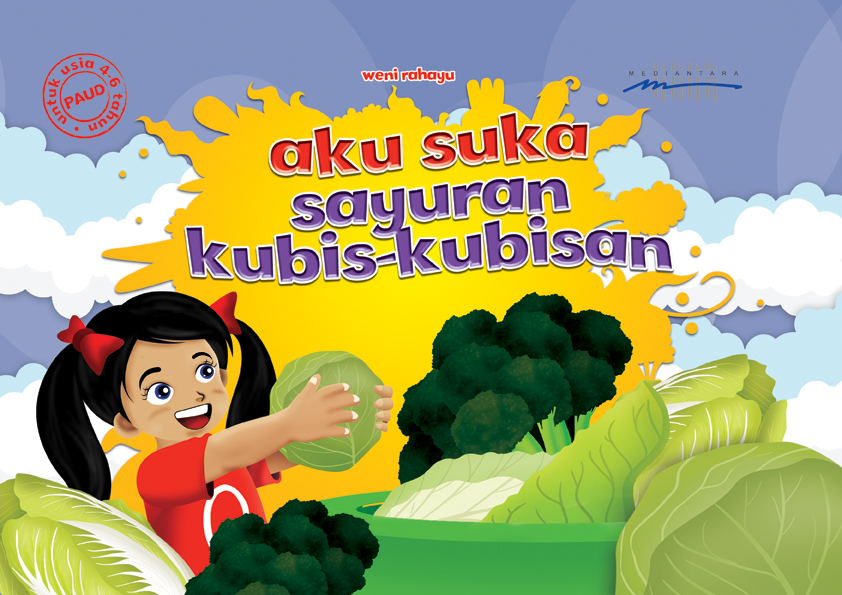 Aku suka sayuran kubis-kubisan [sumber elektronis]