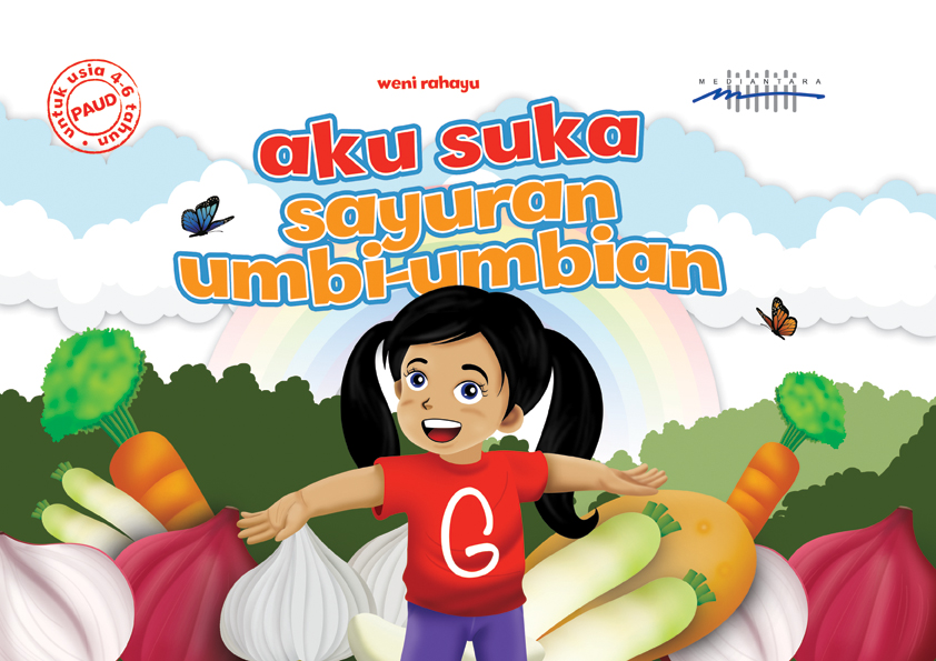 Aku suka sayuran umbi-umbian [sumber elektronis]