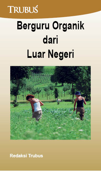 Berguru organik dari luar negeri [sumber elektronis]