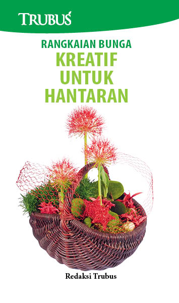 Kreatif untuk hantaran [sumber elektronis] : rangkaian bunga