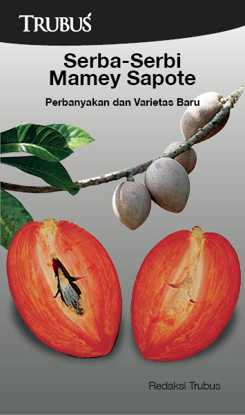 Serba-serbi mamey sapote [sumber elektronis] : perbanyakan dan varietas baru