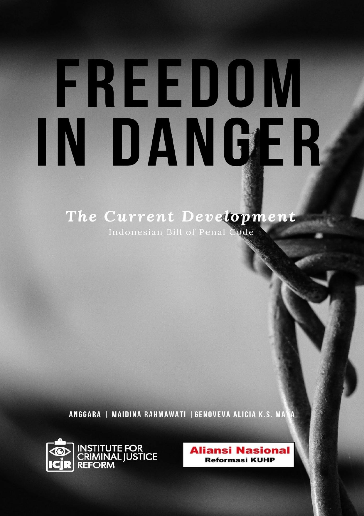 Freedom in danger [sumber elektronis] : the current development of Indonesian bill of penal code