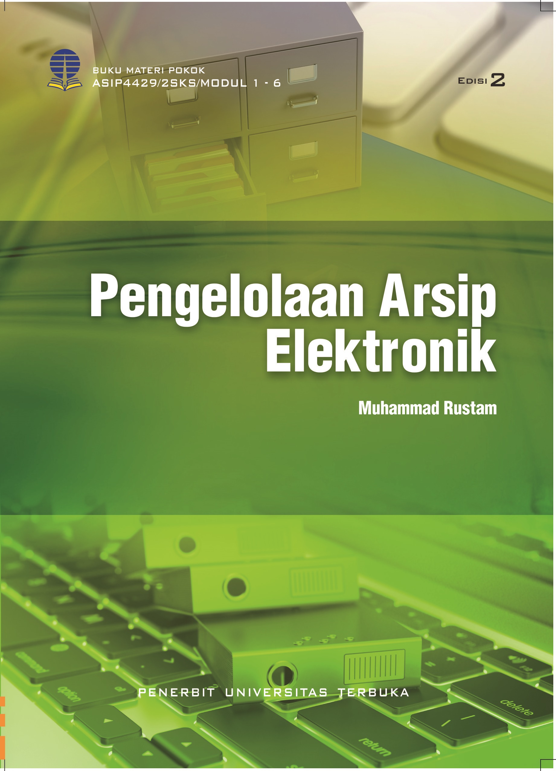 Pengelolaan arsip elektronik [sumber elektronis]