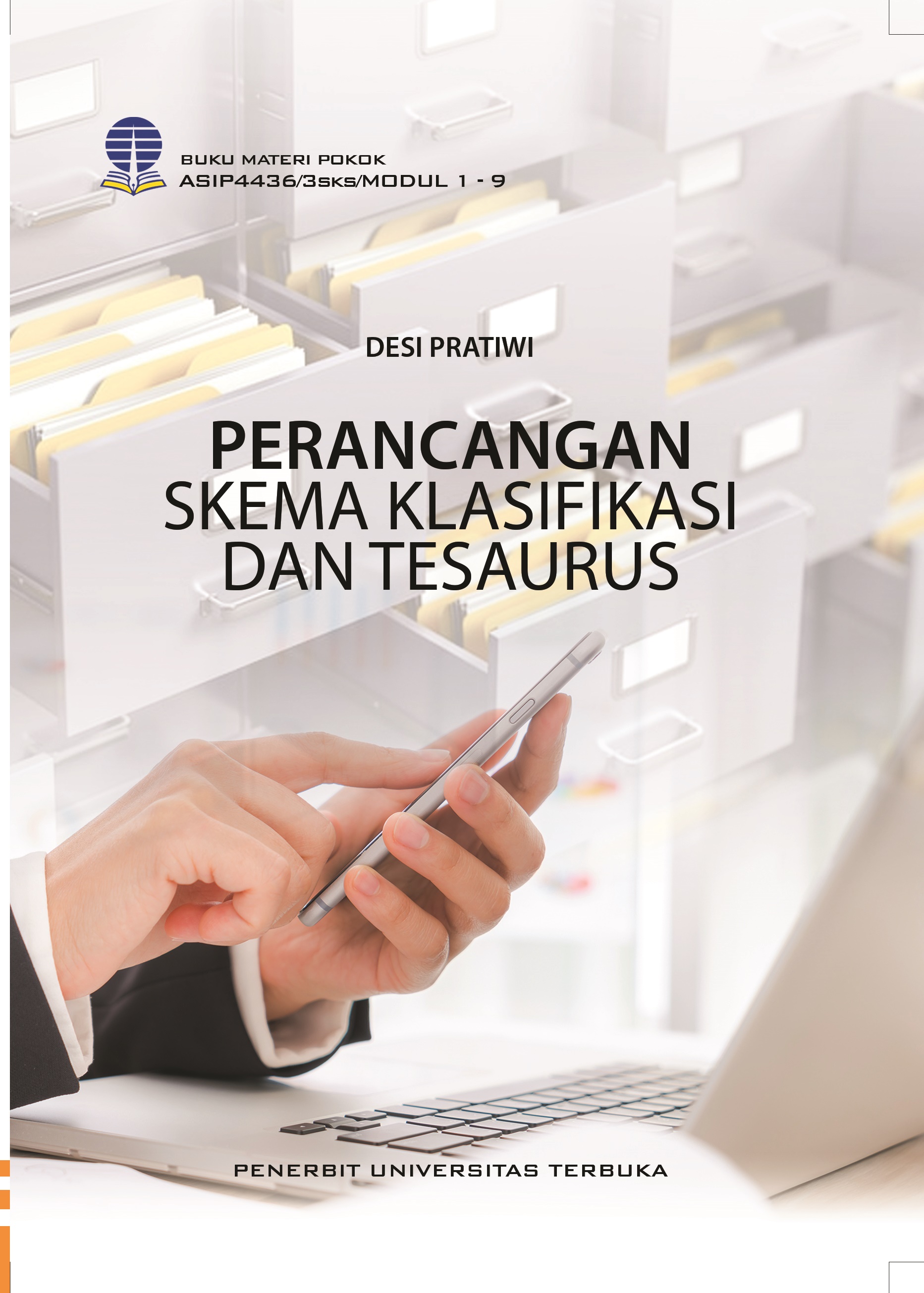 Perancangan skema klasifikasi dan tesaurus [sumber elektronis]