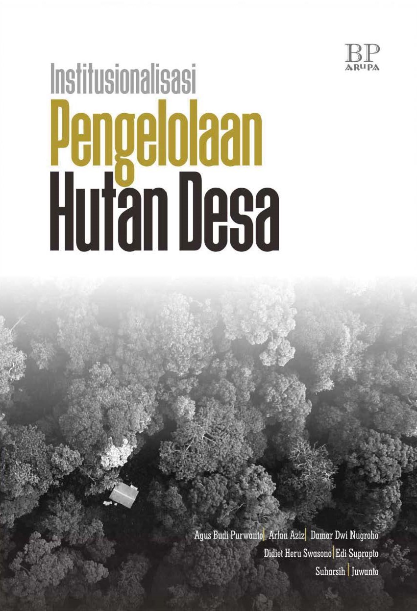 Institusionalisasi pengelolaan hutan desa [sumber elektronis]