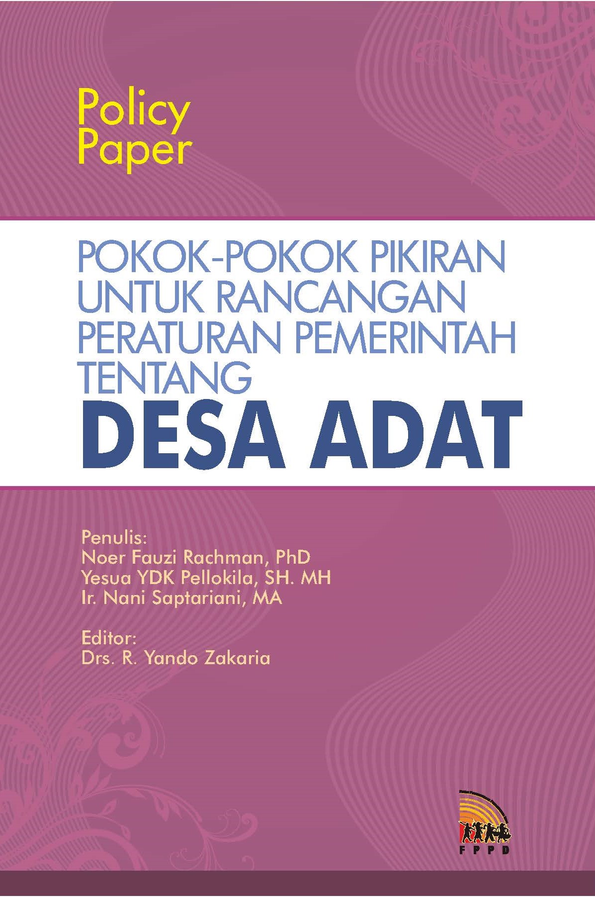 Pokok-pokok pikiran untuk rancangan peraturan pemerintah tentang desa adat [sumber elektronis]