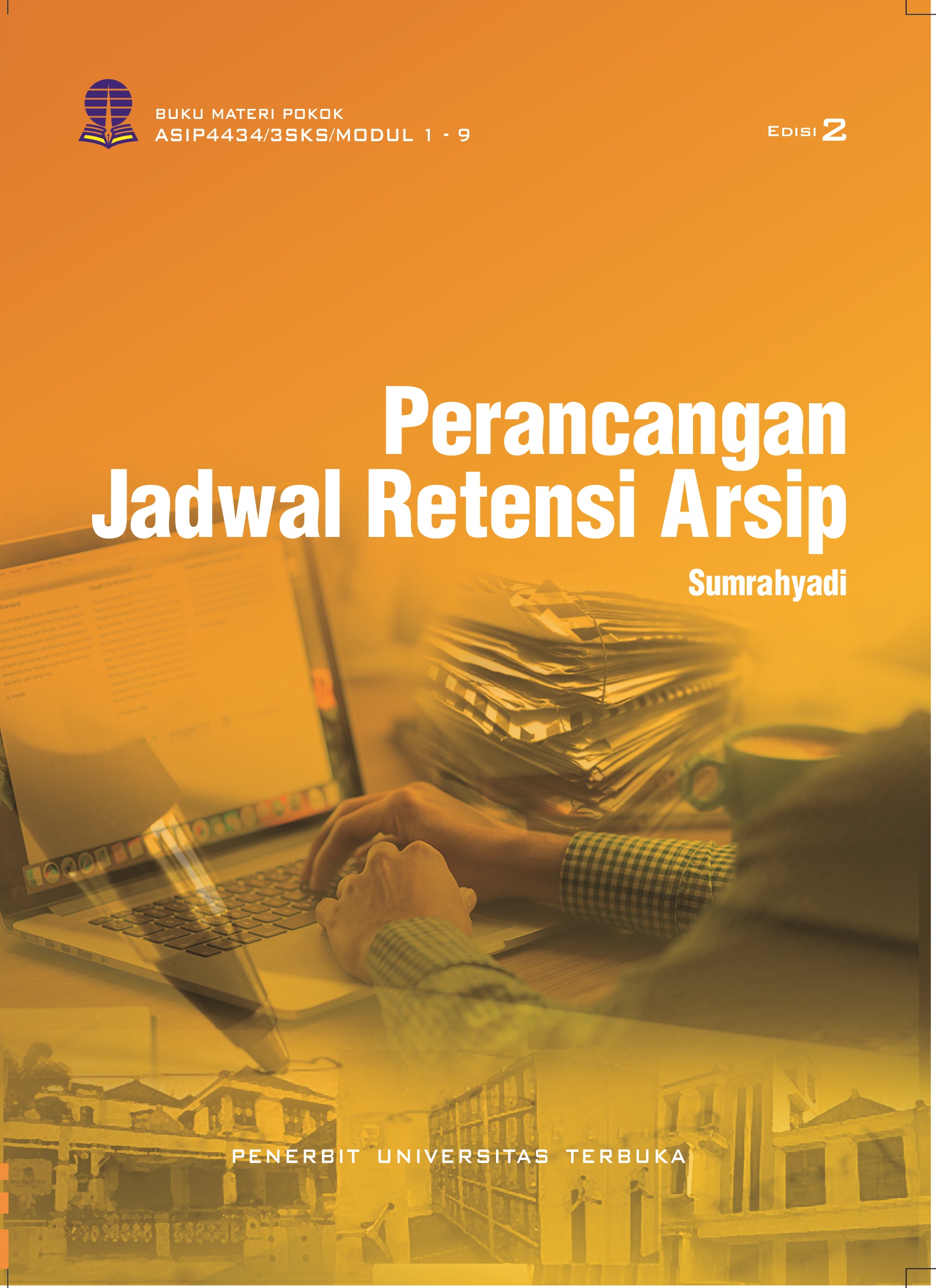 Perancangan jadwal retensi arsip [sumber elektronis]