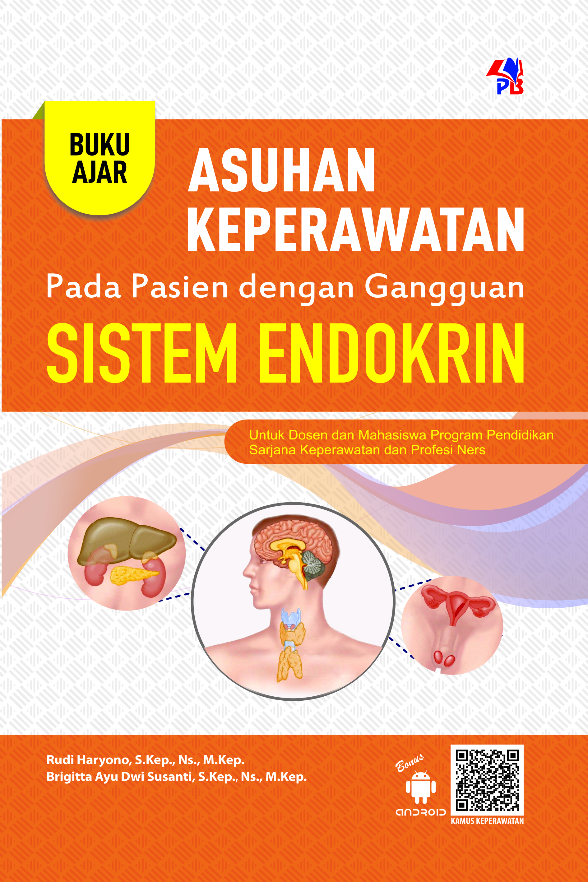 Buku ajar asuhan keperawatan pada pasien dengan gangguan sistem endokrin [sumber elektronis]