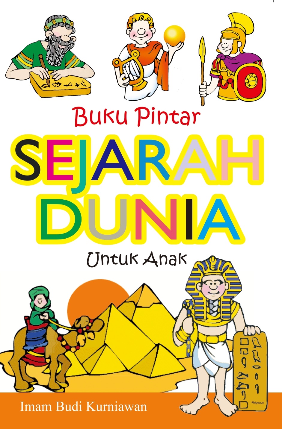 Buku pintar sejarah dunia untuk anak [sumber elektronis]