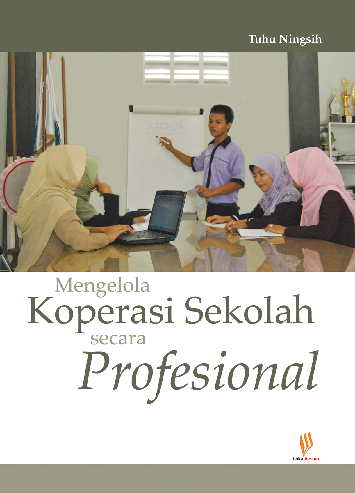 Mengelola koperasi sekolah secara profesional [sumber elektronis]