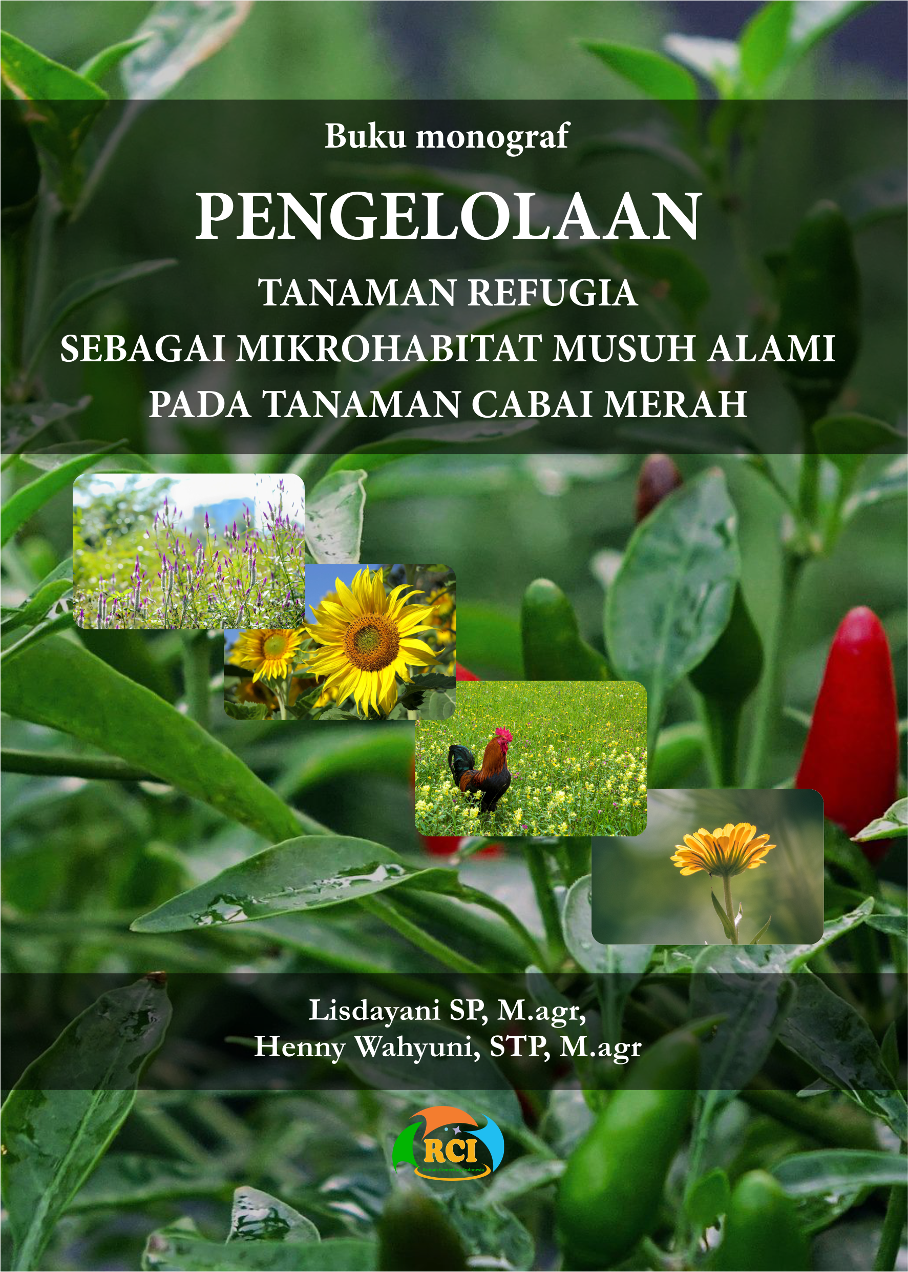 Buku monograf [sumber elektronis] : pengelolaan tanaman refugia sebagai mikrohabitat musuh alami pada tanaman cabai merah