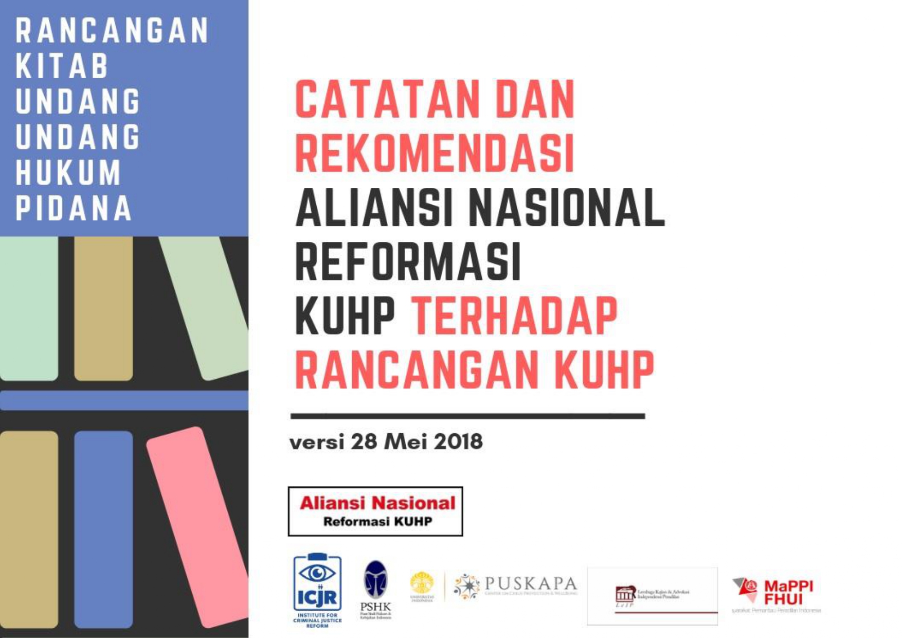 Catatan dan rekomendasi aliansi nasional reformasi KUHP terhadap rancangan KUHP (versi 28 Mei 2018)  [sumber elektronis]