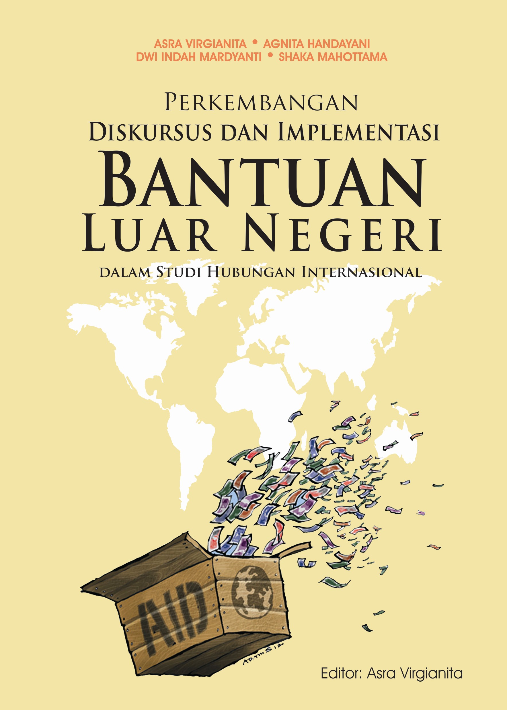 Perkembangan diskursus dan implementasi bantuan luar negeri dalam studi hubungan  internasional [sumber elektronis]