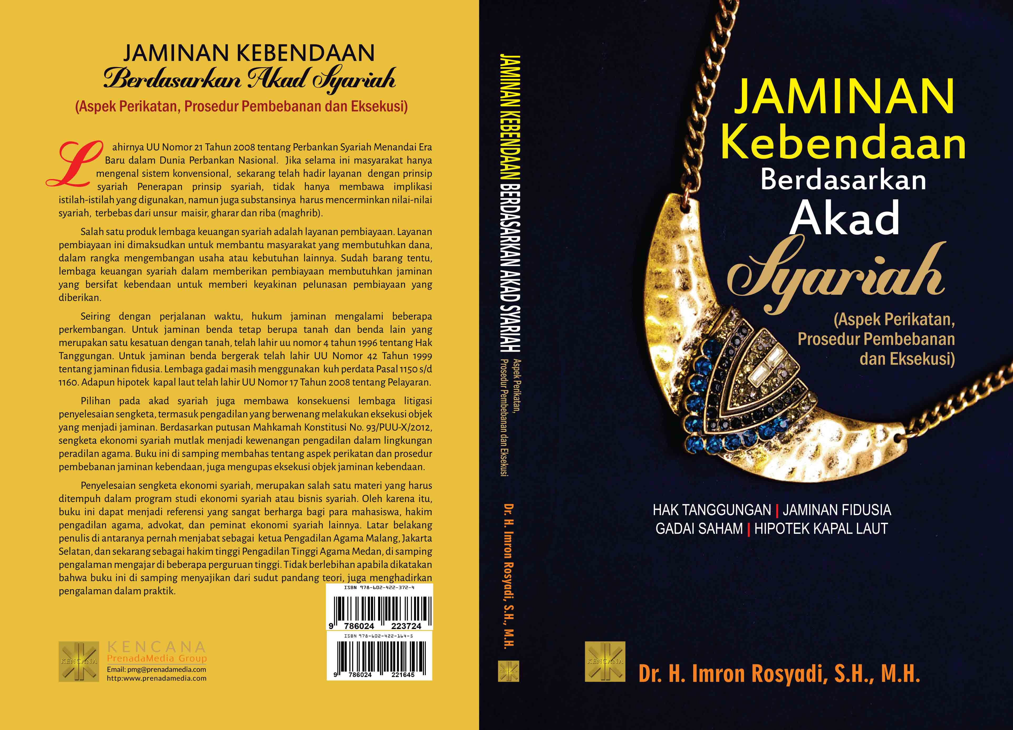 Jaminan kebendaan berdasarkan akad syariah [sumber elektronis] (aspek perikatan, prosedur pembebanan dan eksekusi) hak tanggungan, jaminan fidusia, gadai saham, hipotek kapal laut