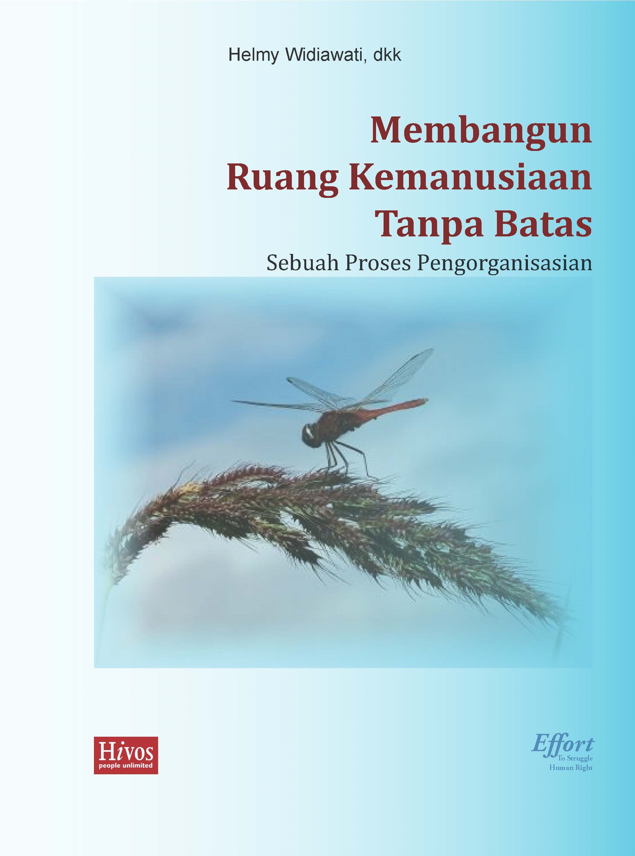 Membangun ruang kemanusiaan tanpa batas [sumber elektronis] : sebuah proses pengorganisasian