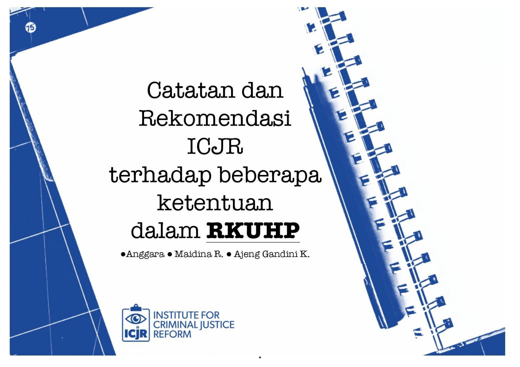 Catatan dan rekomendasi ICJR terhadap beberapa ketentuan dalam RKUHP [sumber elektronis]