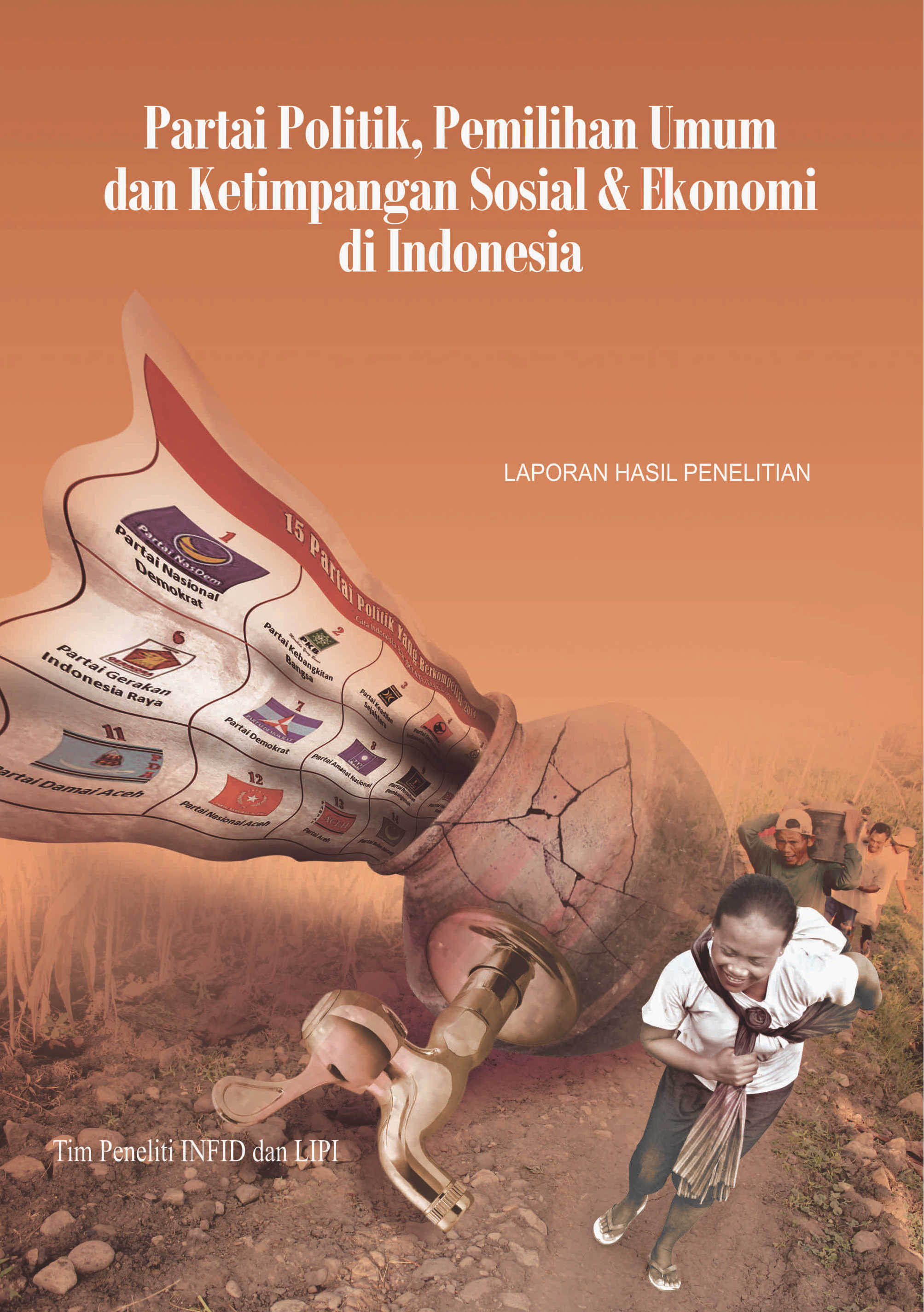 Partai politik, pemilihan umum, dan ketimpangan sosial & ekonomi di Indonesia [sumber elektronis] : laporan hasil penelitian