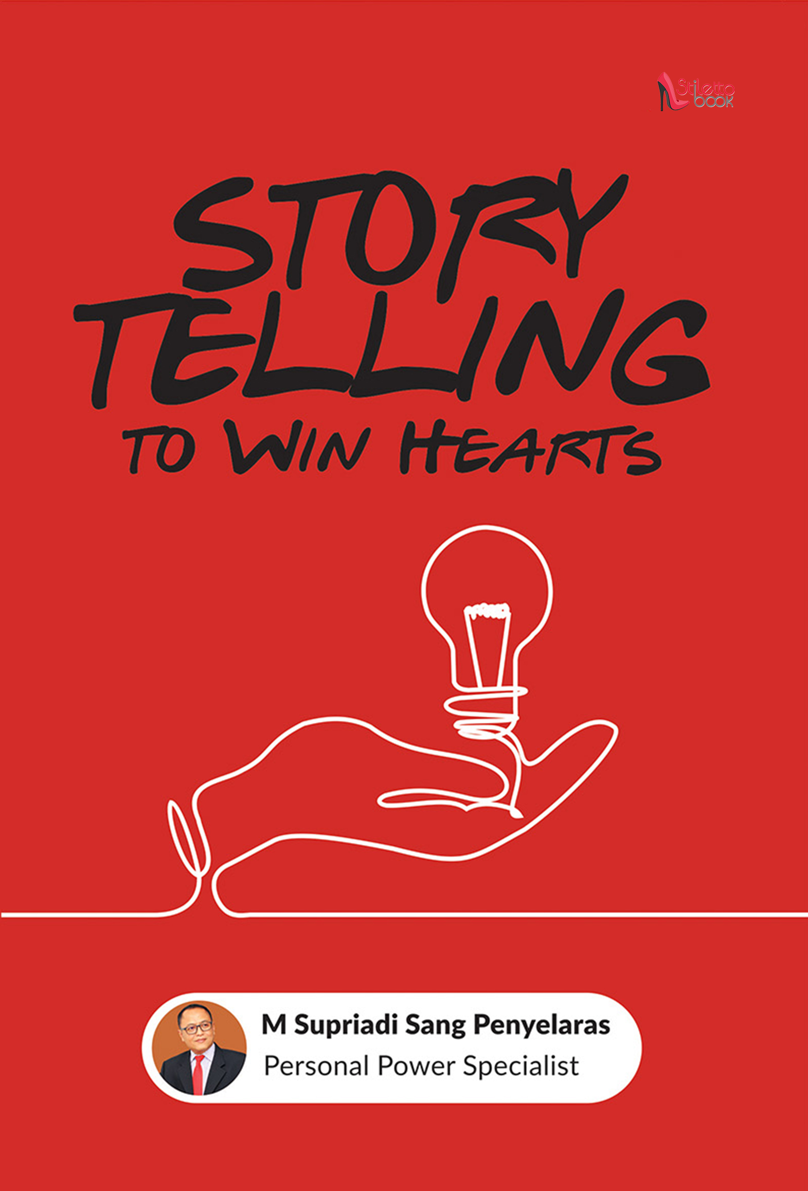 Storytelling to win hearts [sumber elektronis]