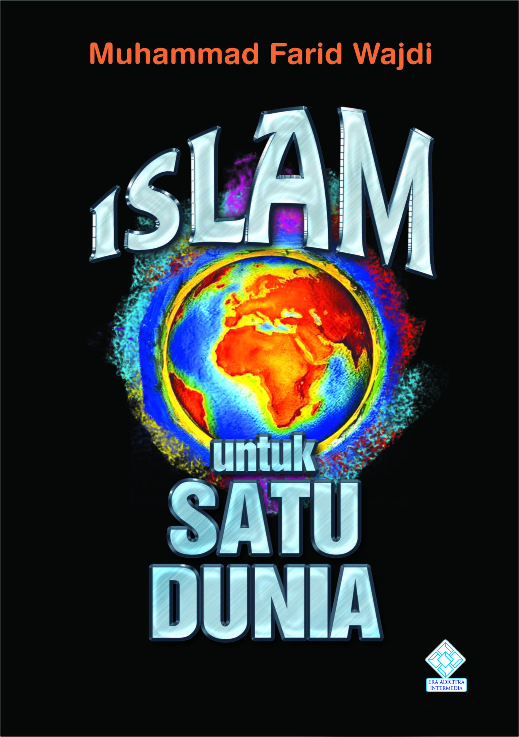 Islam untuk satu dunia [sumber elektronis]