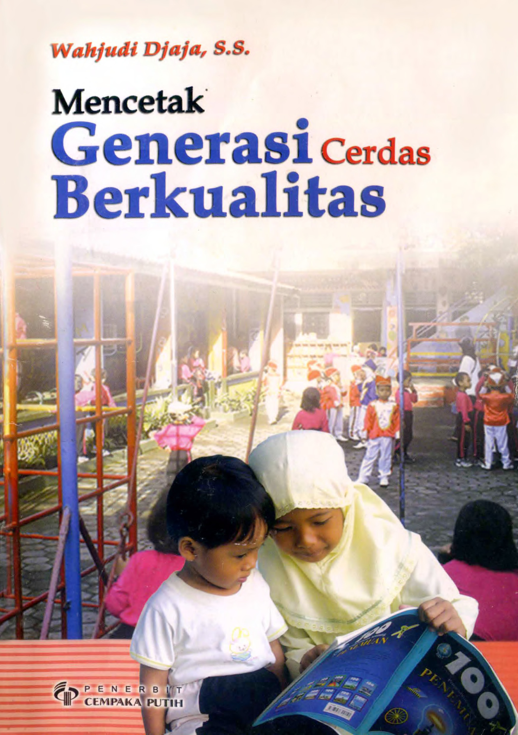 Mencetak generasi cerdas berkualitas [sumber elektronis]