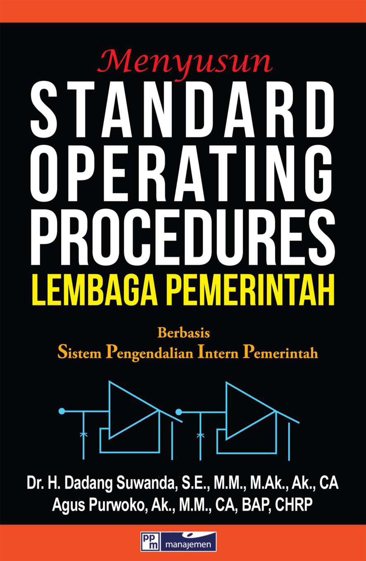 Menyusun standard operating procedures lembaga pemerintah berbasis sistem pengendalian intern pemerintah [sumber elektronis]