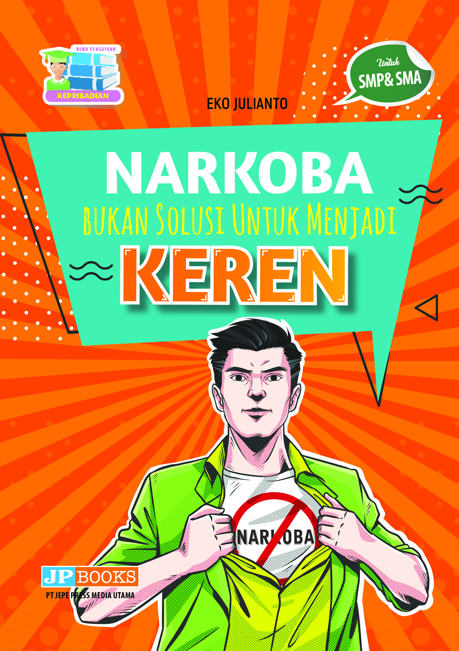 Narkoba Bukan Solusi Untuk Menjadi Keren Sumber Elektronis