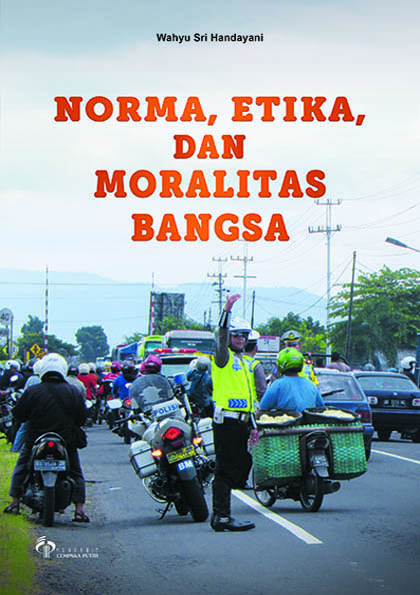 Norma, etika, dan moralitas bangsa [sumber elektronis]