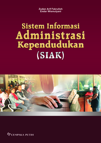 Sistem informasi administrasi kependudukan (SIAK) [sumber elektronis]