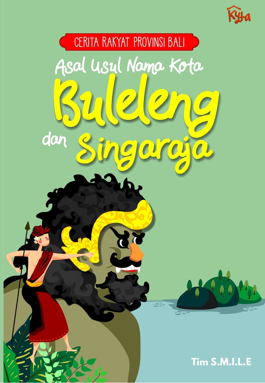 Asal usul nama Kota Buleleng dan Singaraja [sumber elektronis]