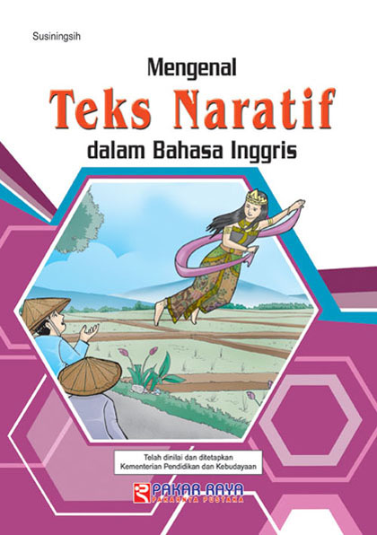 Mengenal teks naratif dalam bahasa Inggris [sumber elektronis]