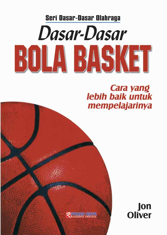 Dasar dasar bola basket [sumber elektronis] : cara yang lebih baik untuk mempelajarinya