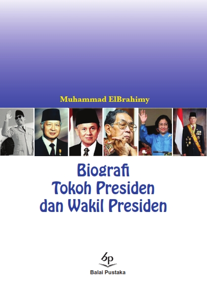 Biografi tokoh presiden dan wakil presiden RI [sumber elektronis]