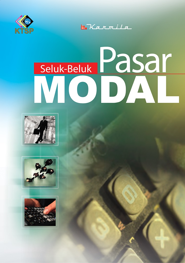 Seluk beluk pasar modal [sumber elektronis]