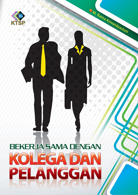 Bekerja sama dengan kolega dan pelanggan [sumber elektronis]