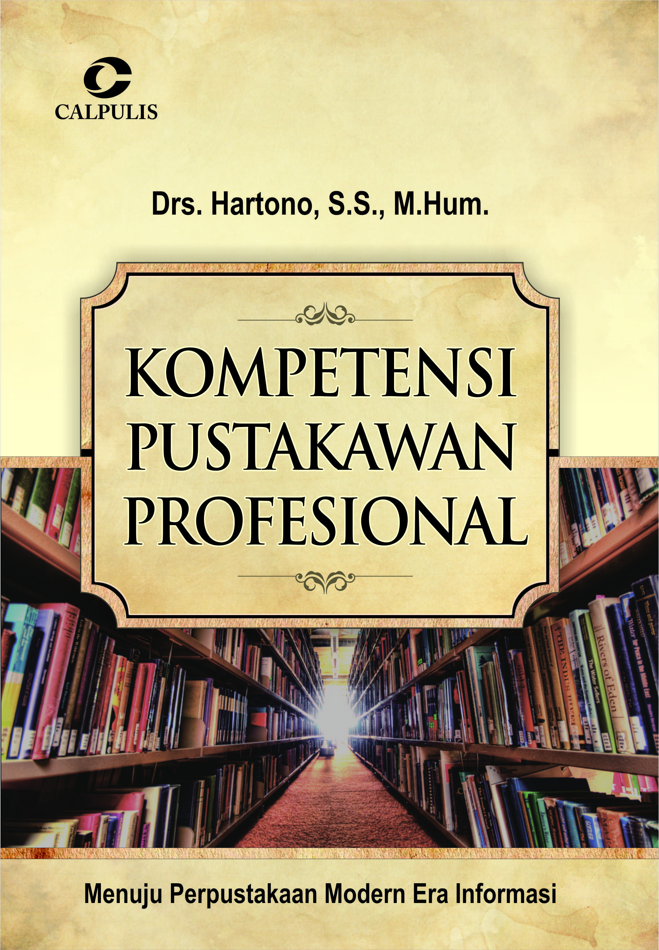 Kompetensi pustakawan profesional : menuju perpustakaan modern era informasi [sumber elektronis[