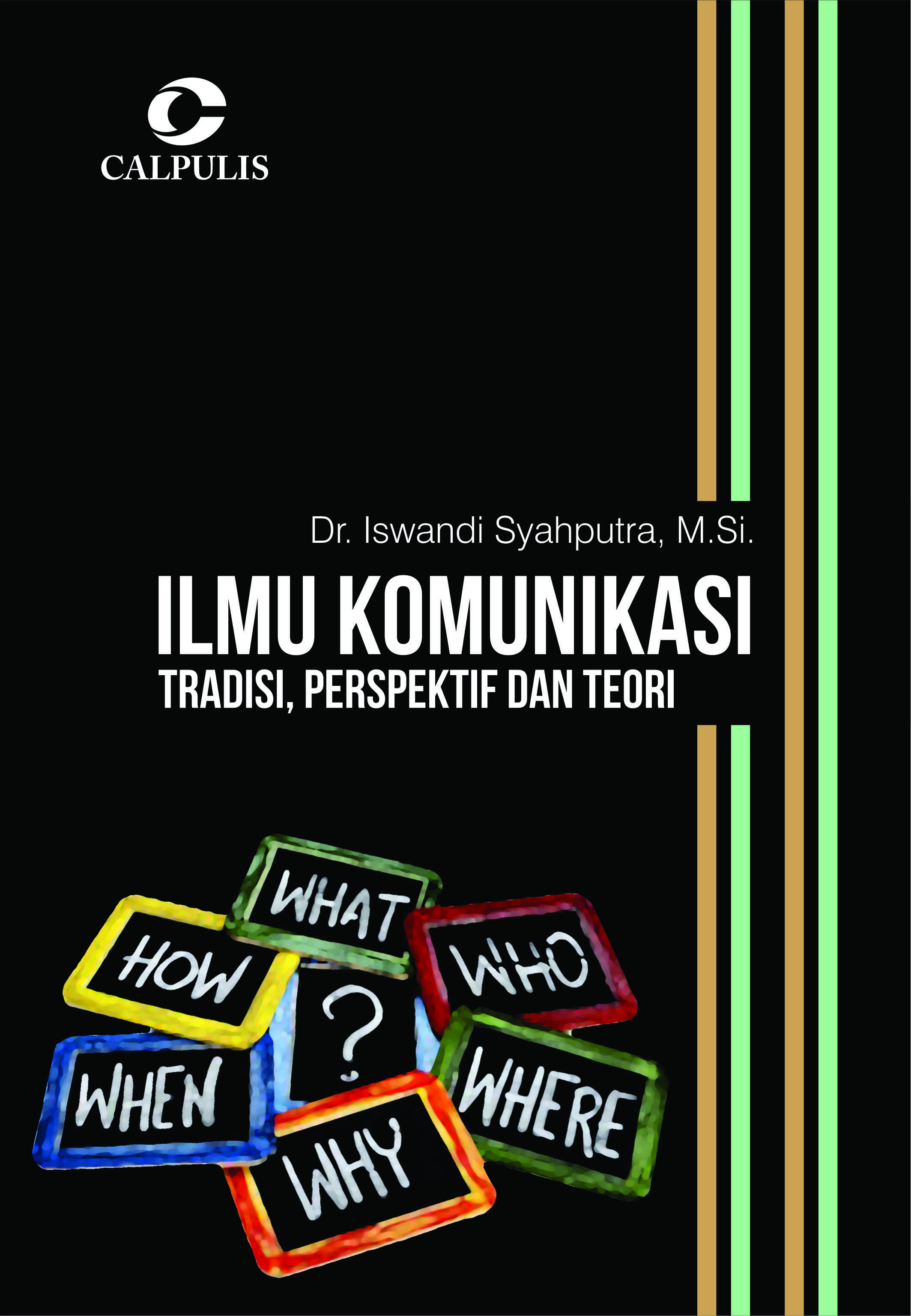 Ilmu komunikasi : tradisi perspektif dan teori [sumber elektronia]