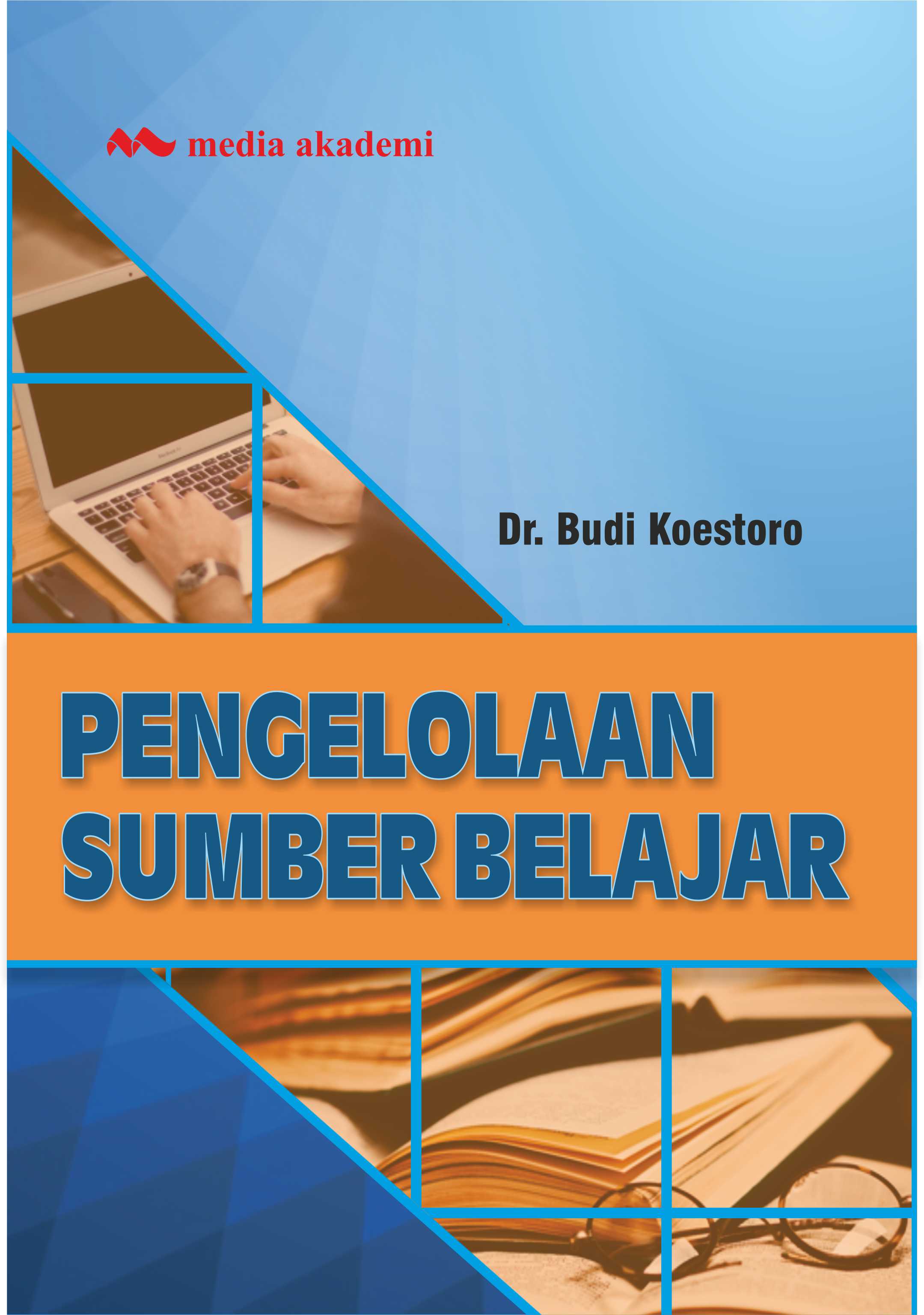 Pengelolaan sumber belajar [sumber elektronis]