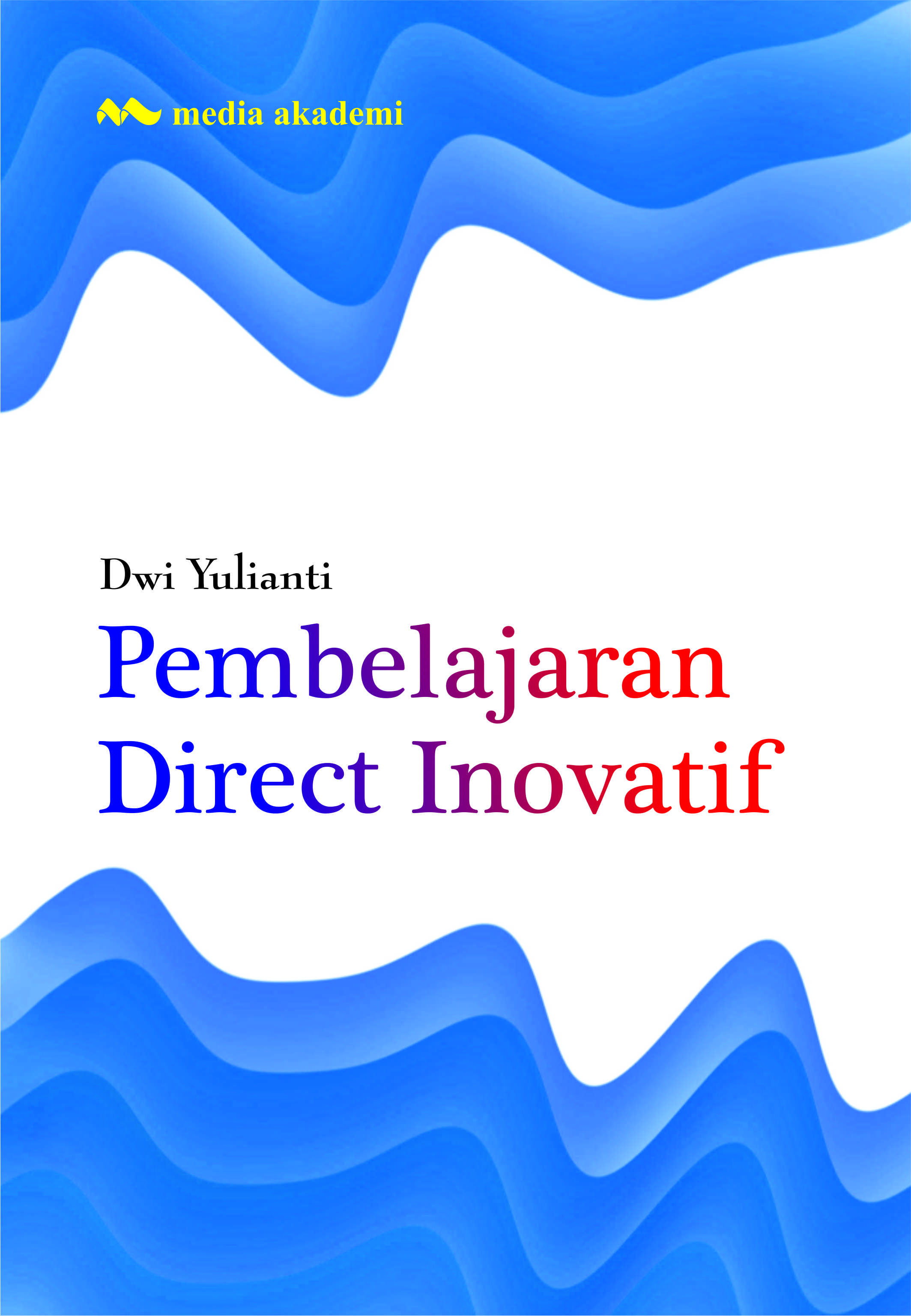 Pembelajaran direct inovatif [sumber elektronis]