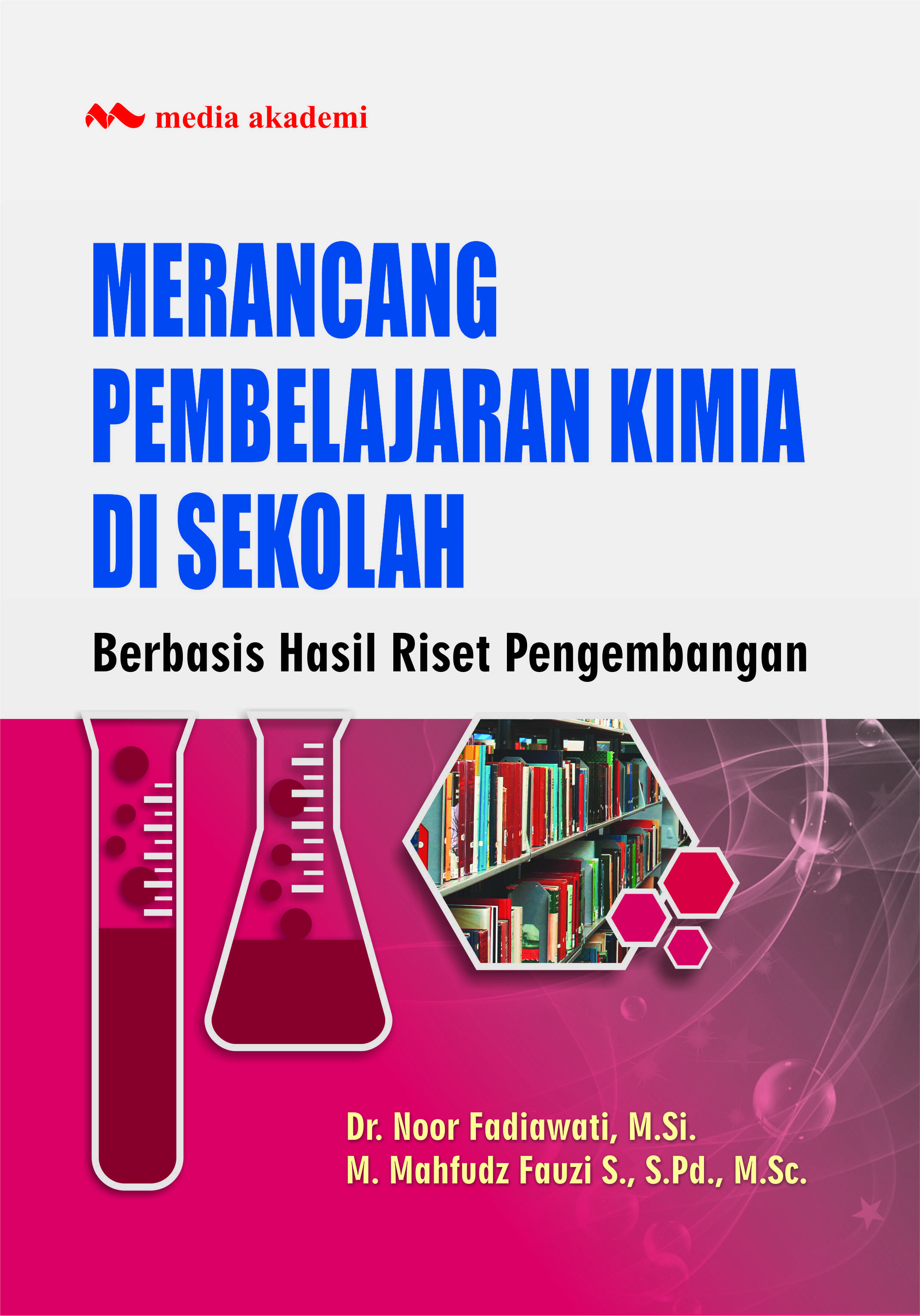 Merancang pembelajaran kimia di sekolah [sumber elektronis]